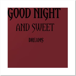 good night and sweet dreams Posters and Art